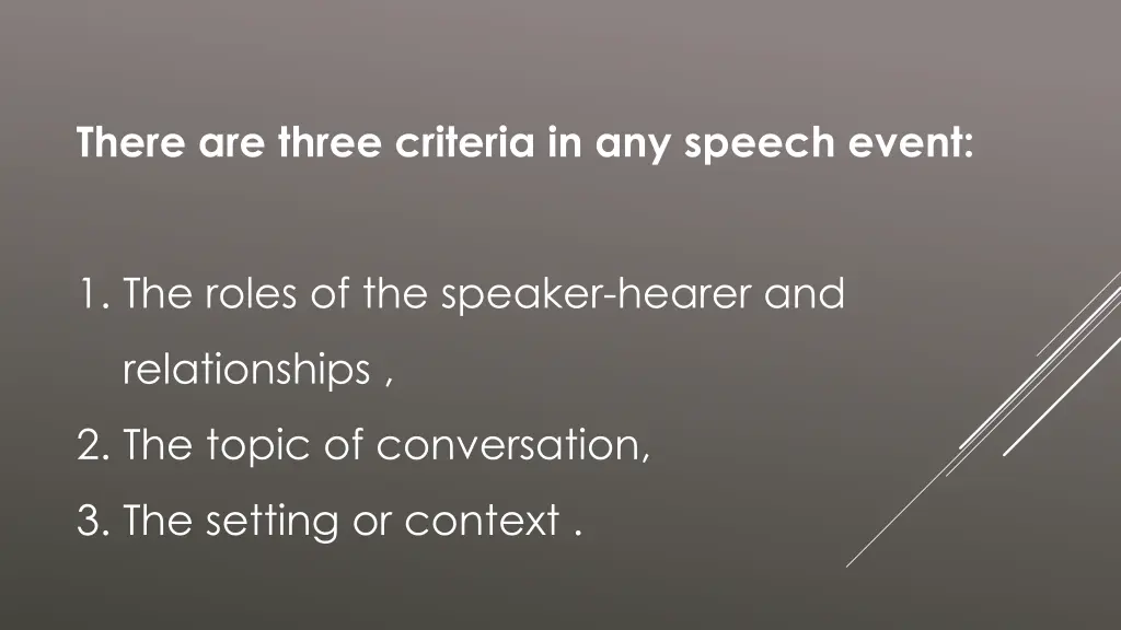 there are three criteria in any speech event