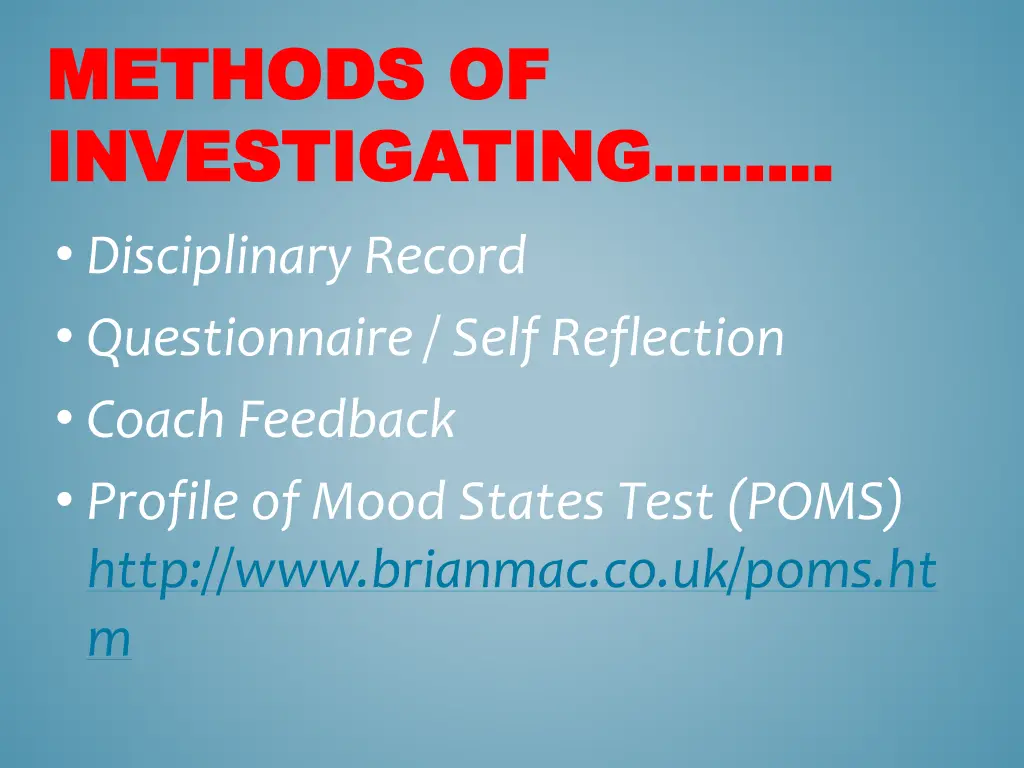 methods of methods of investigating investigating