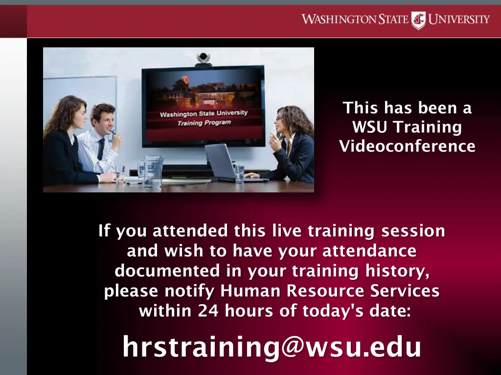 this has been a wsu training videoconference