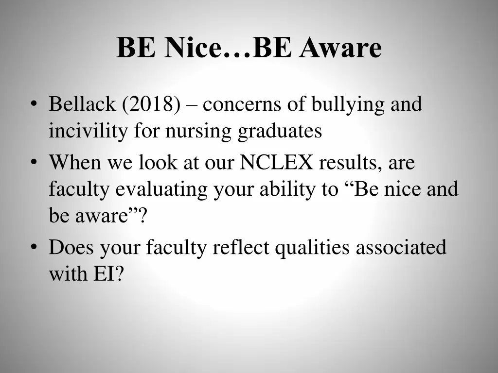 be nice be aware