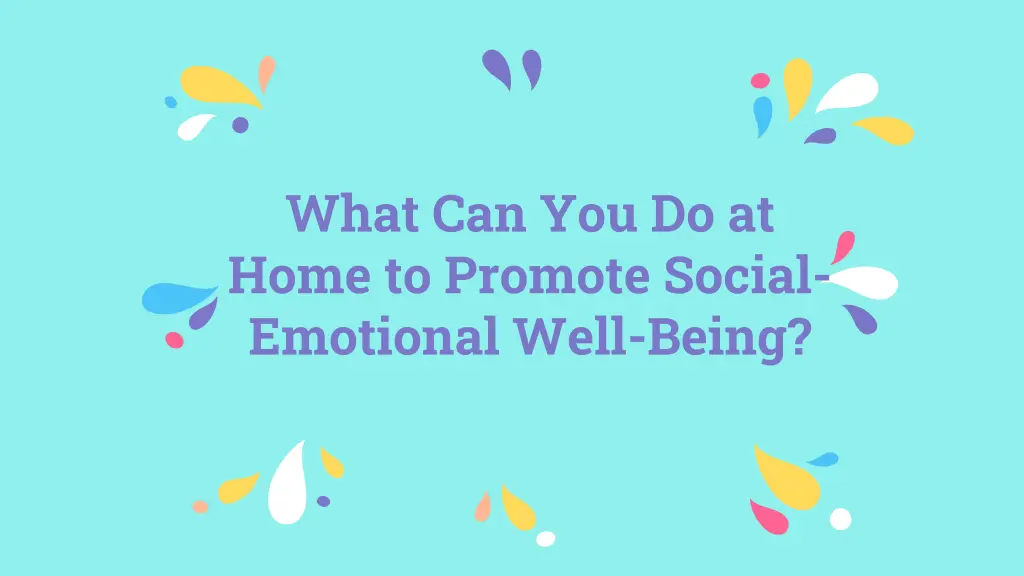 what can you do at home to promote social