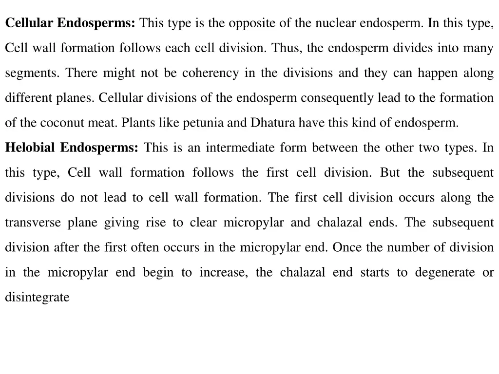 cellular endosperms this type is the opposite