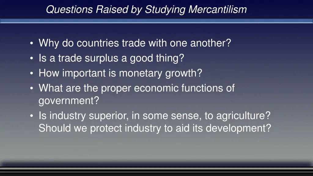 questions raised by studying mercantilism