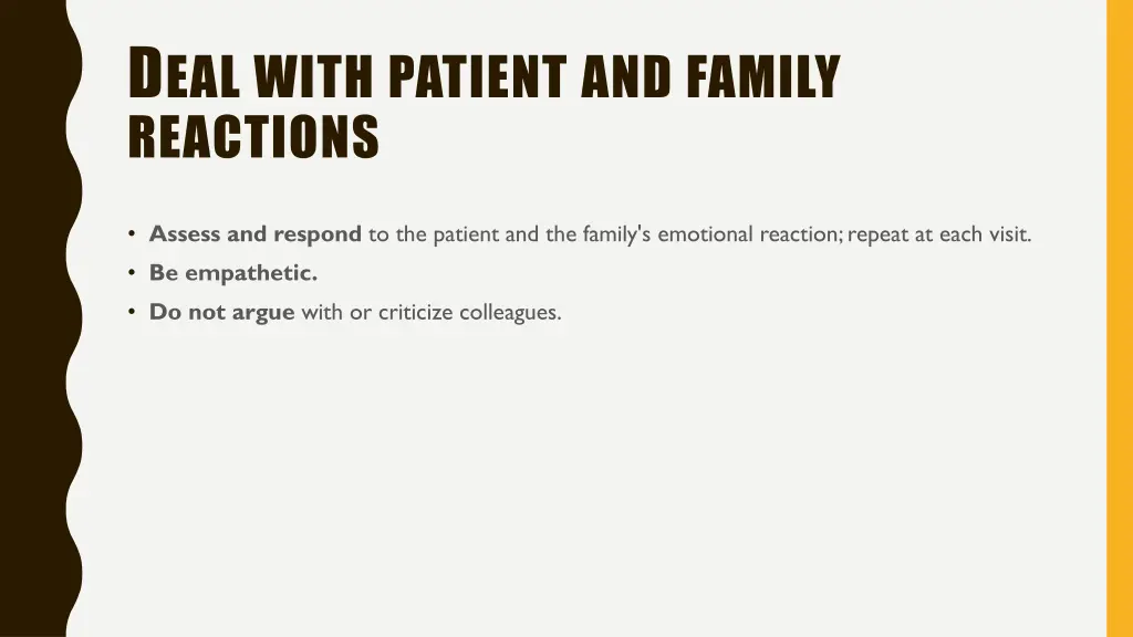 d eal with patient and family reactions