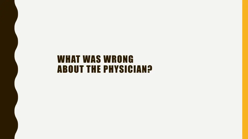 what was wrong about the physician