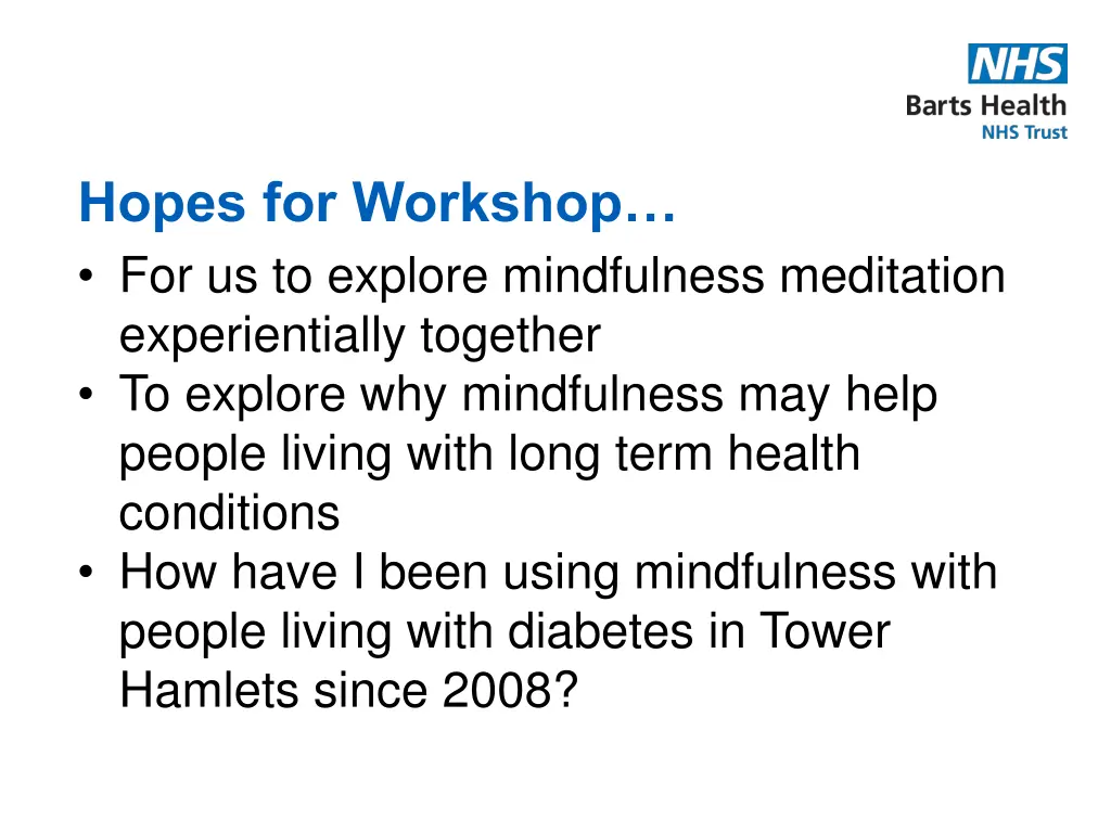 hopes for workshop for us to explore mindfulness