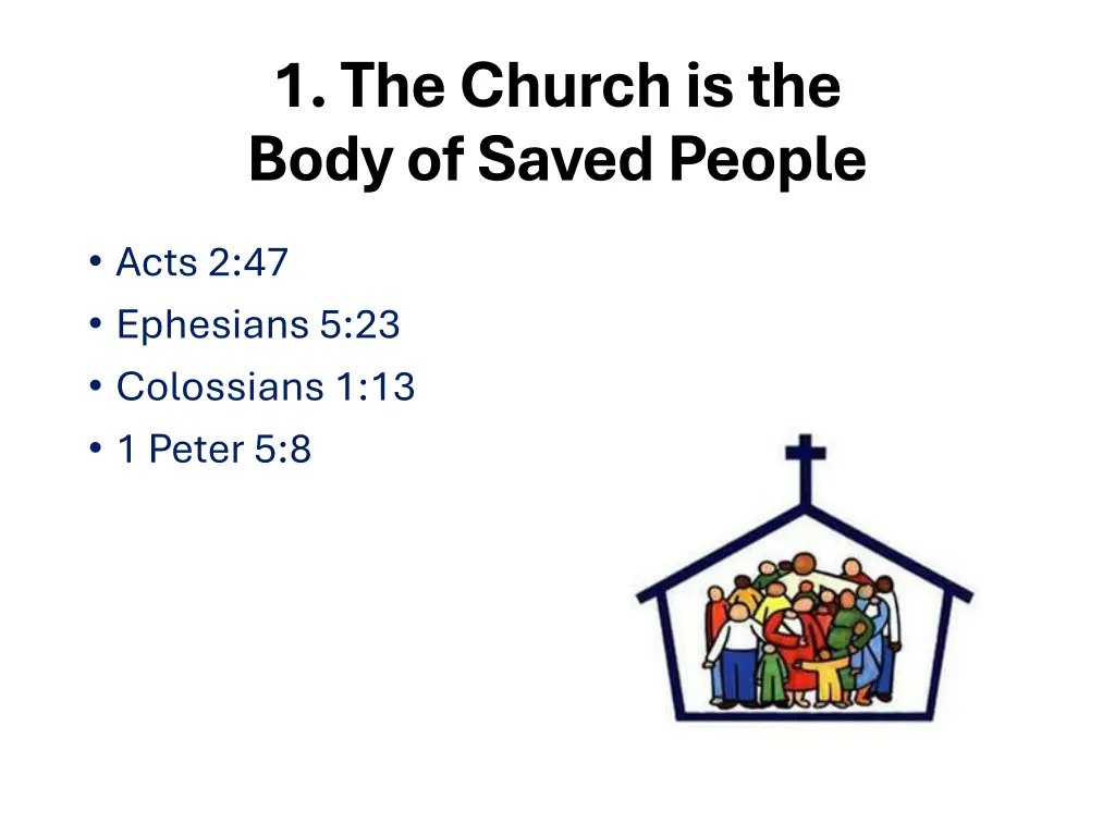 1 the church is the body of saved people