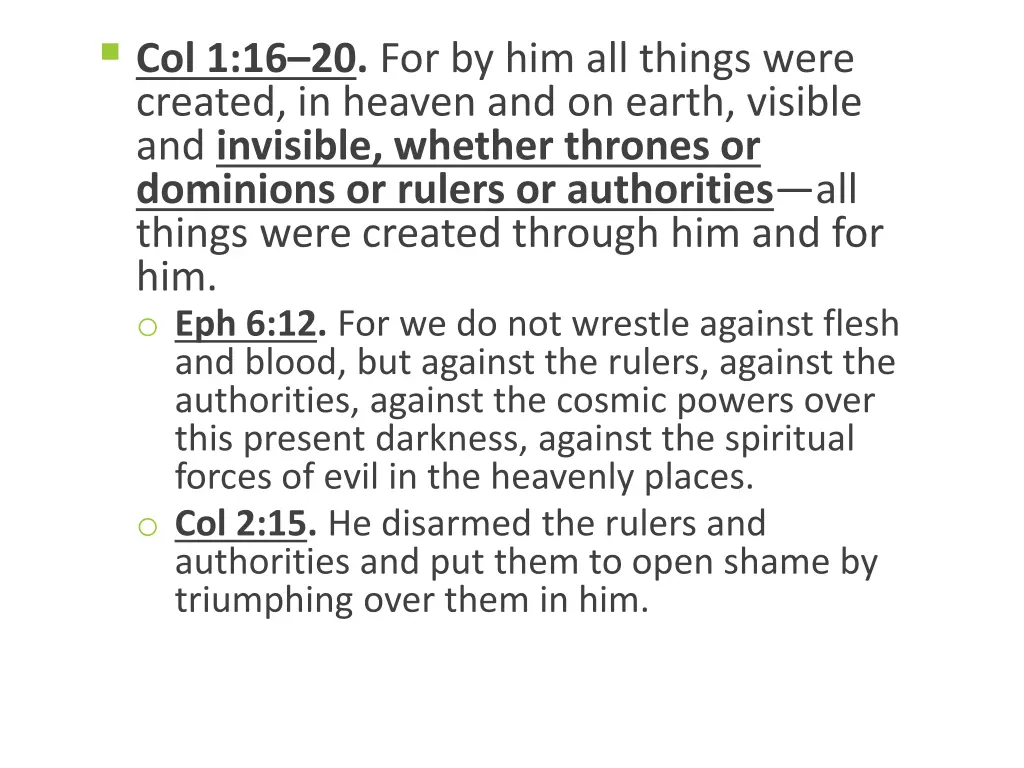 col 1 16 20 for by him all things were created