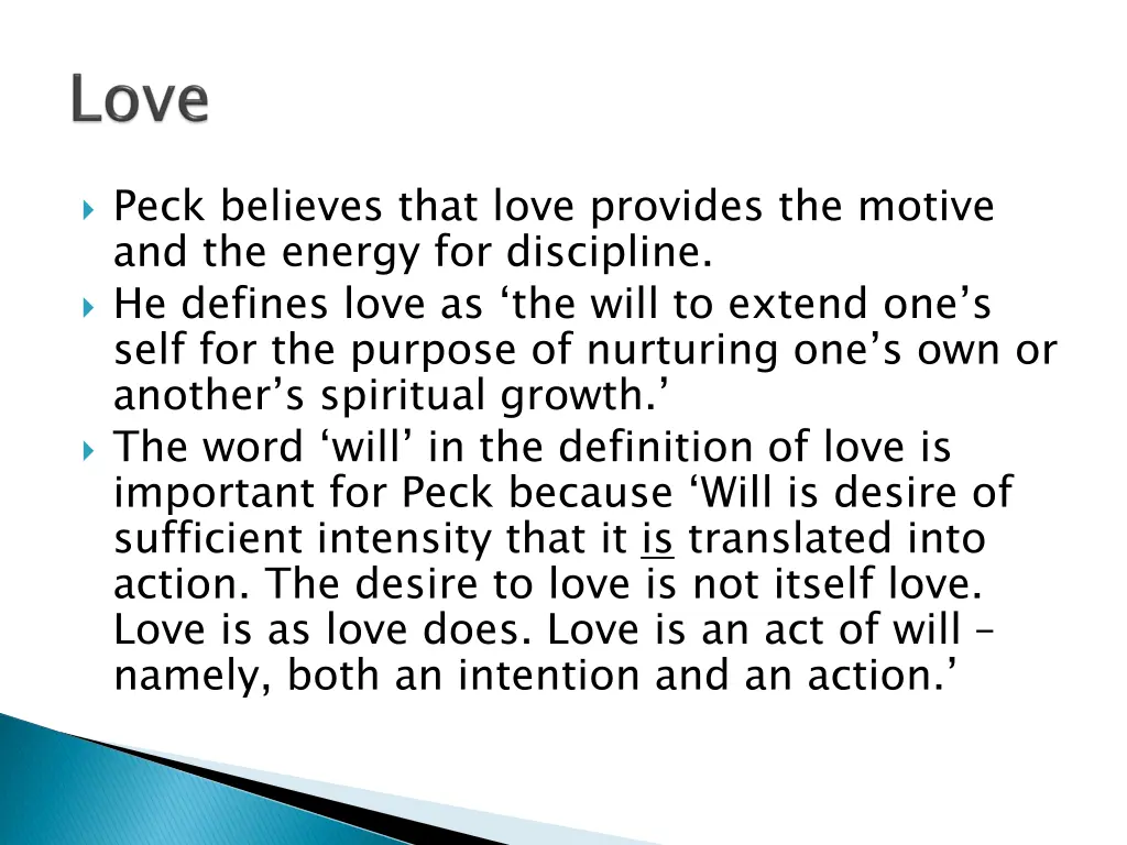 peck believes that love provides the motive