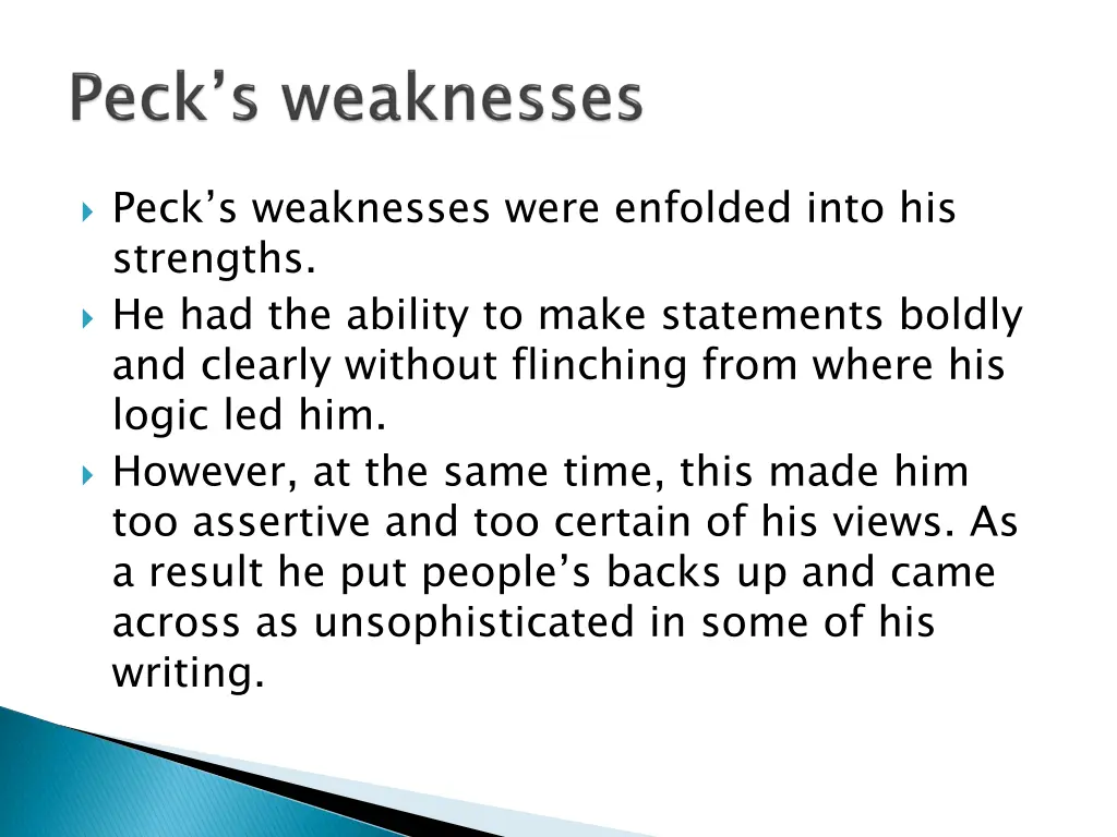 peck s weaknesses were enfolded into