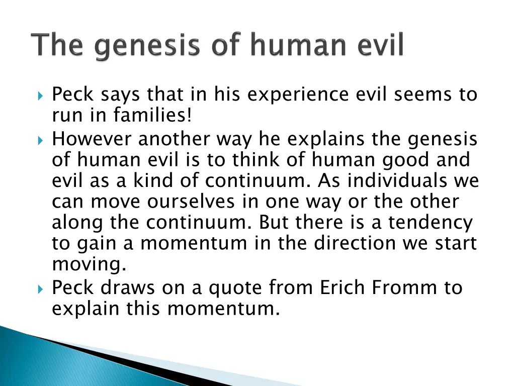 peck says that in his experience evil seems