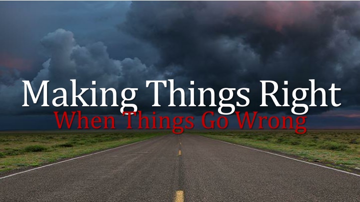 makingthings right when things go wrong