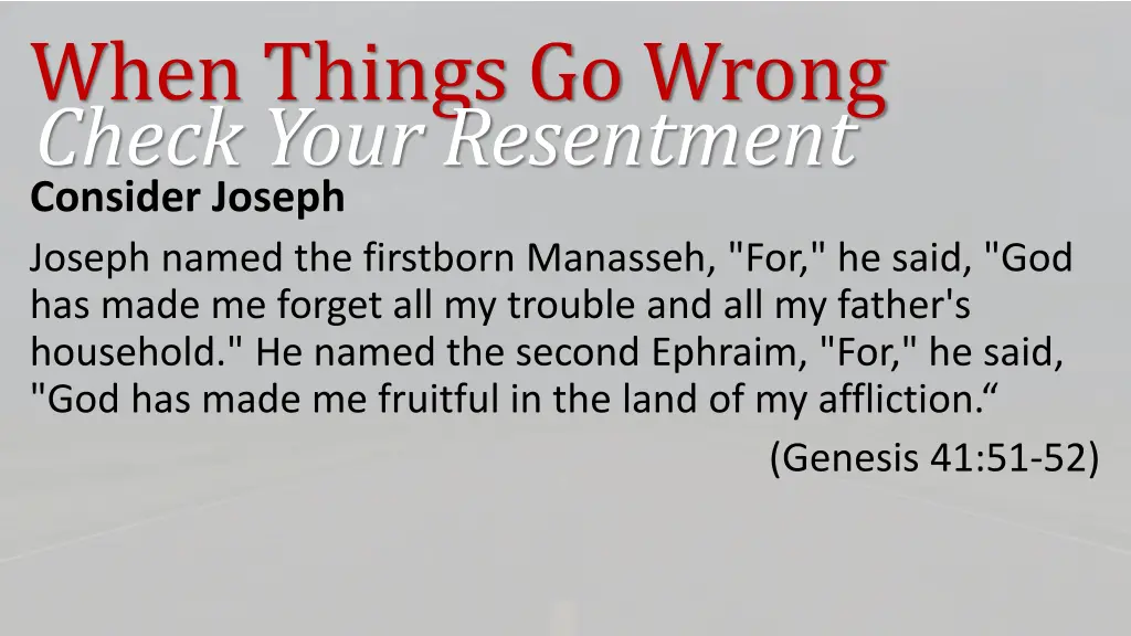 when things go wrong check your resentment 11