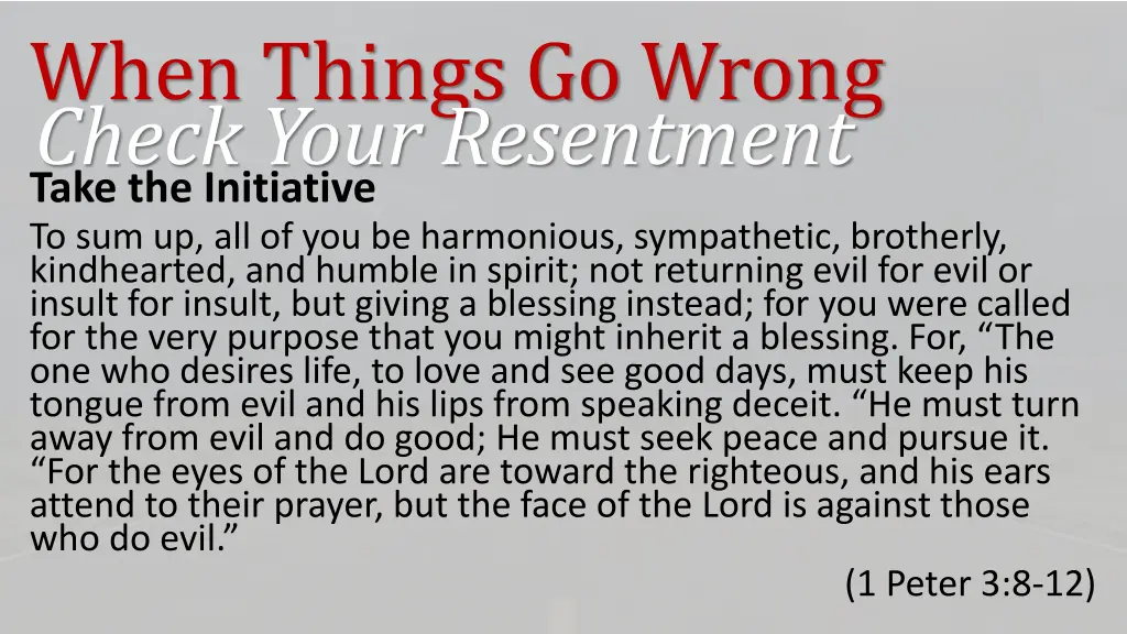 when things go wrong check your resentment 3