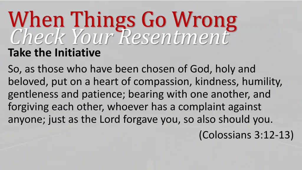 when things go wrong check your resentment 4