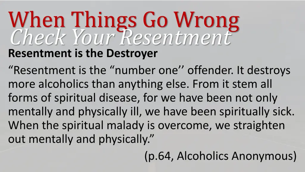 when things go wrong check your resentment 6