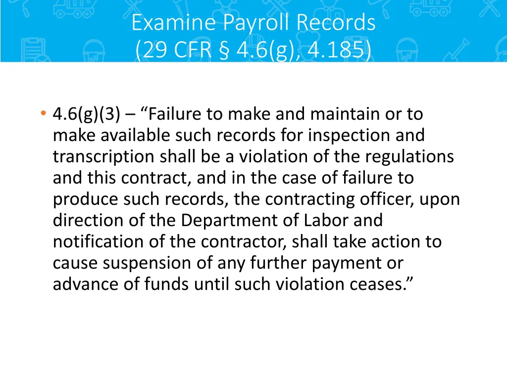 examine payroll records 29 cfr 4 6 g 4 185 1