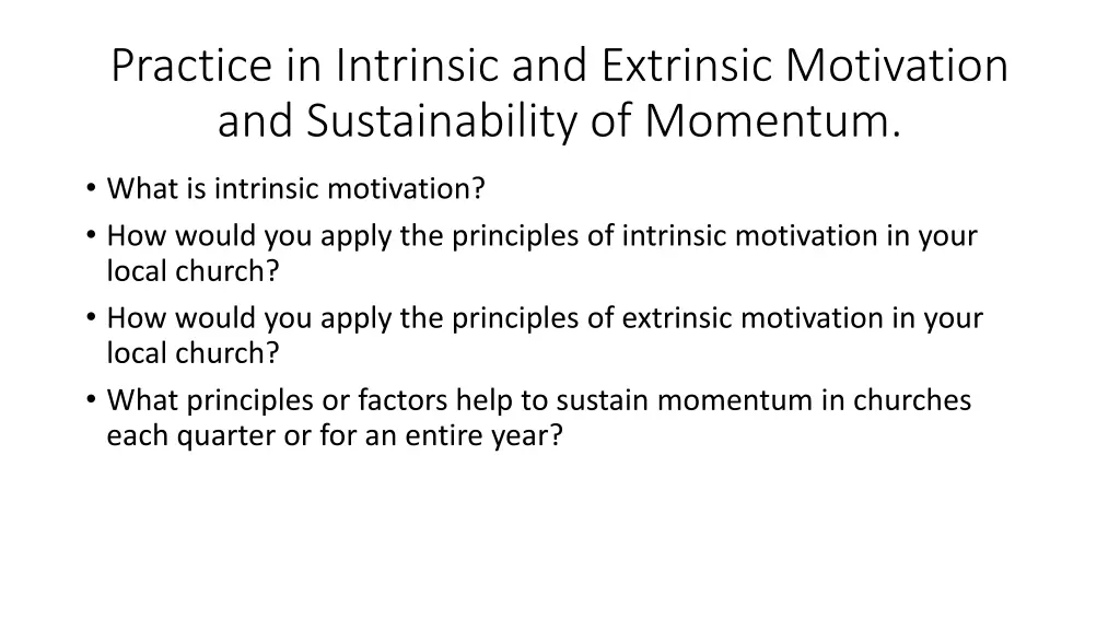 practice in intrinsic and extrinsic motivation