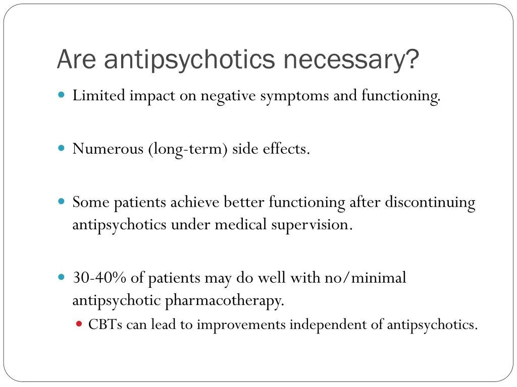 are antipsychotics necessary