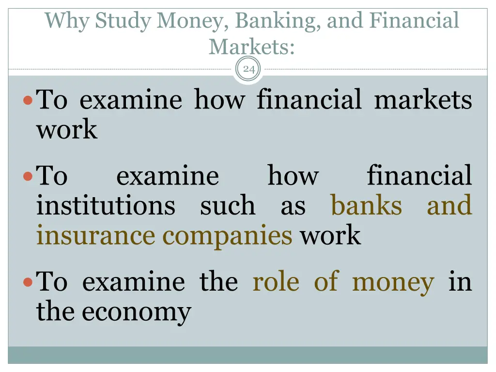 why study money banking and financial markets 1