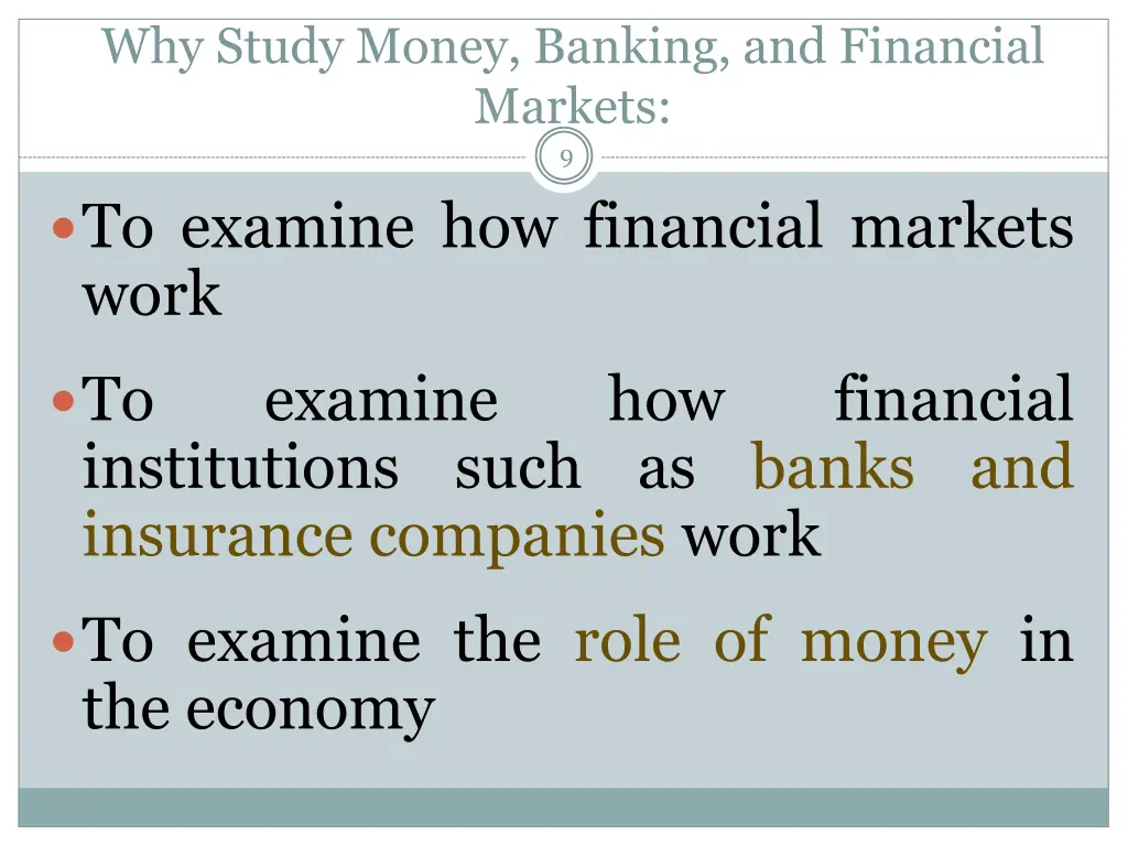 why study money banking and financial markets