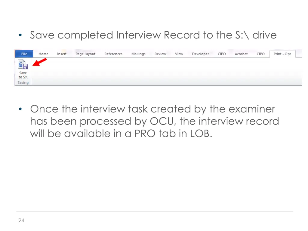 save completed interview record to the s drive