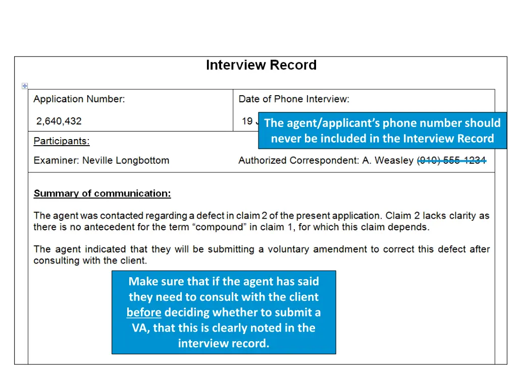 the agent applicant s phone number should never