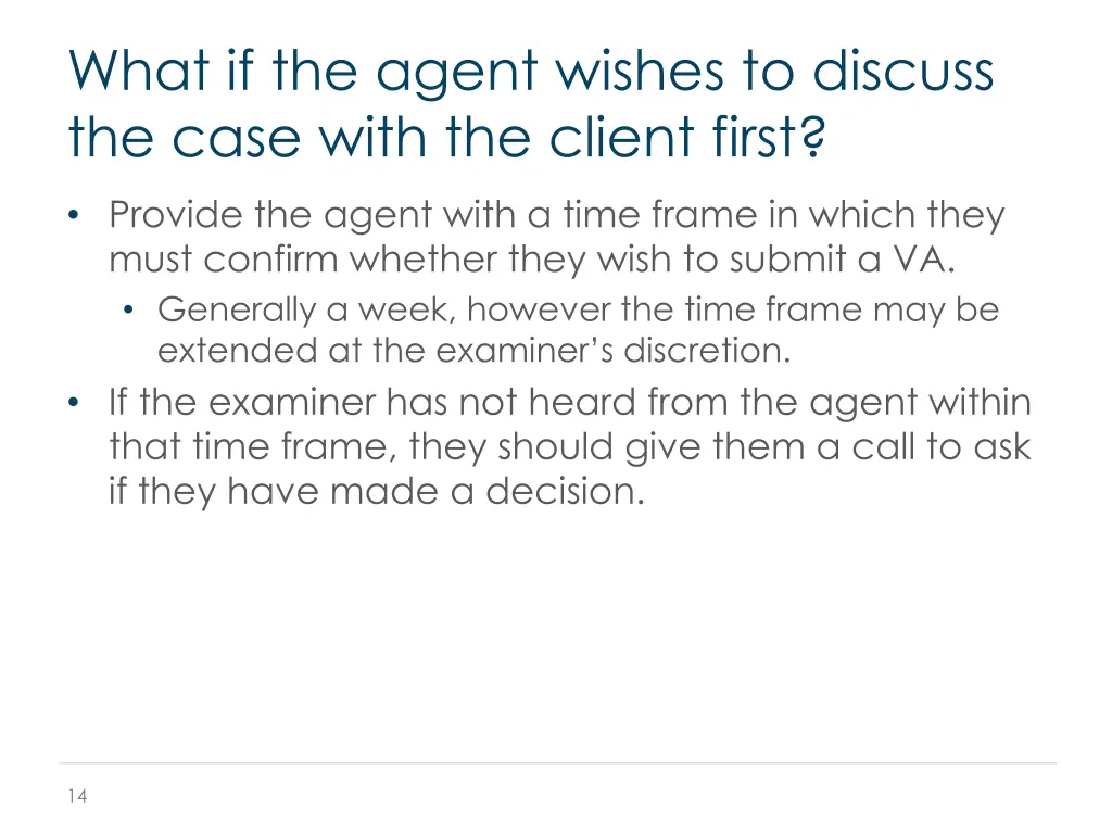 what if the agent wishes to discuss the case with