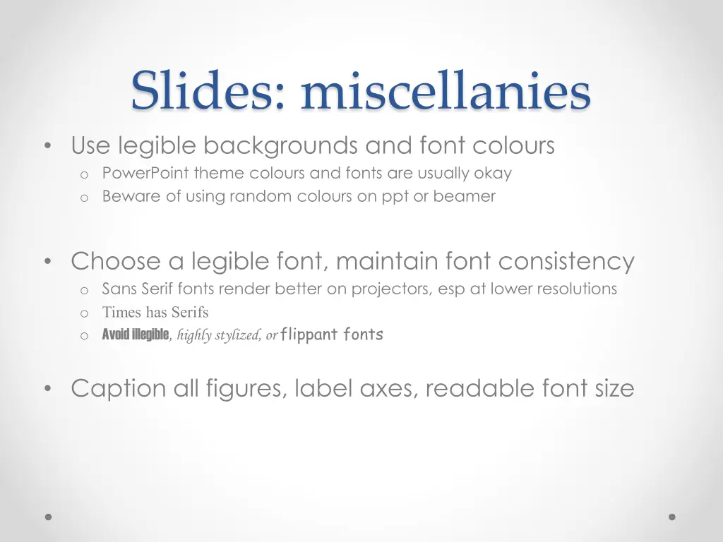 slides miscellanies use legible backgrounds