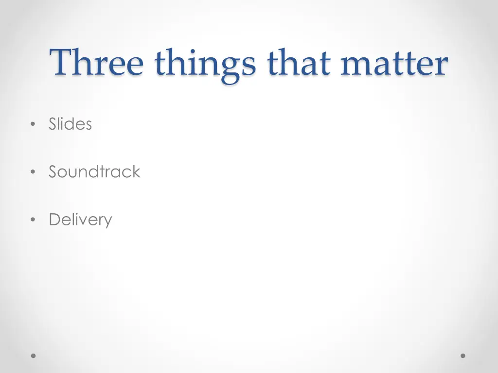 three things that matter