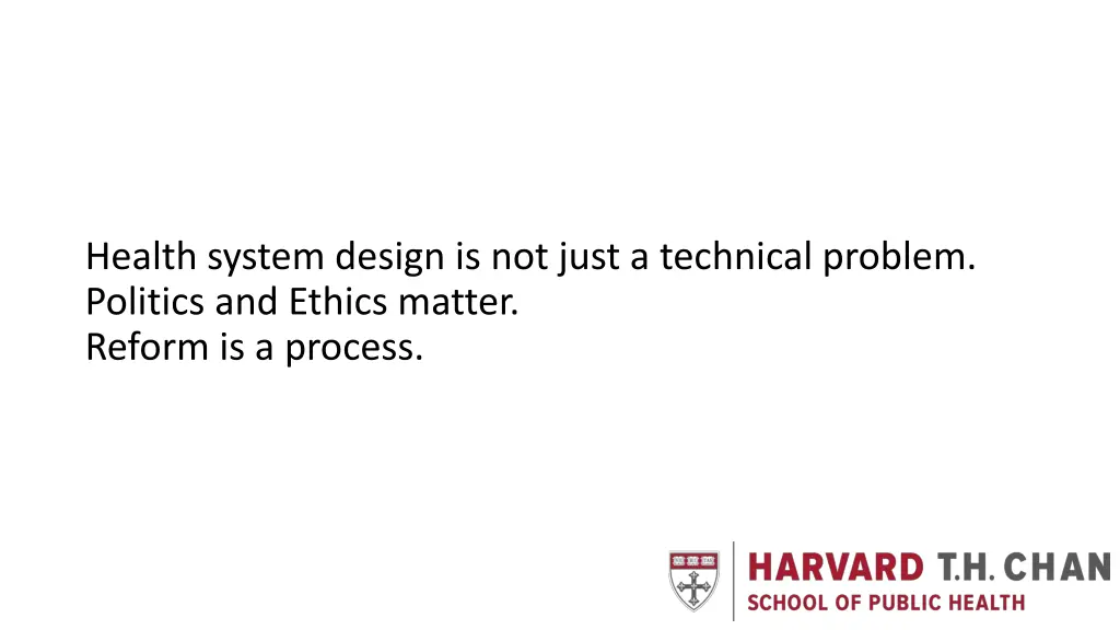 health system design is not just a technical