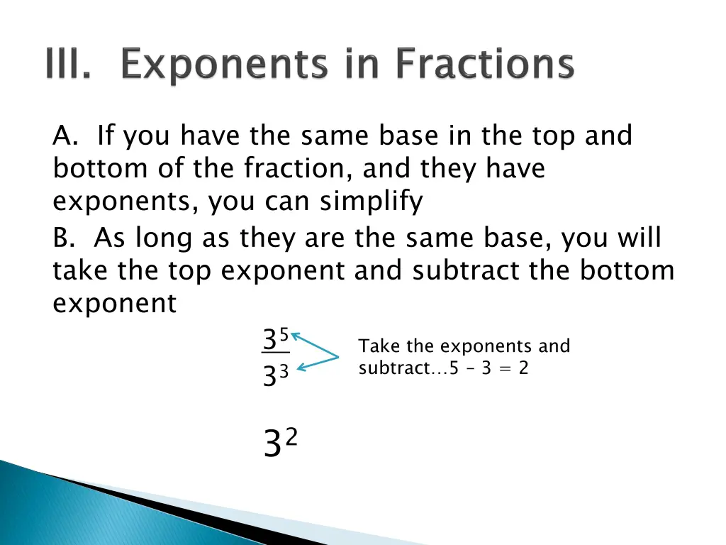 a if you have the same base in the top and bottom