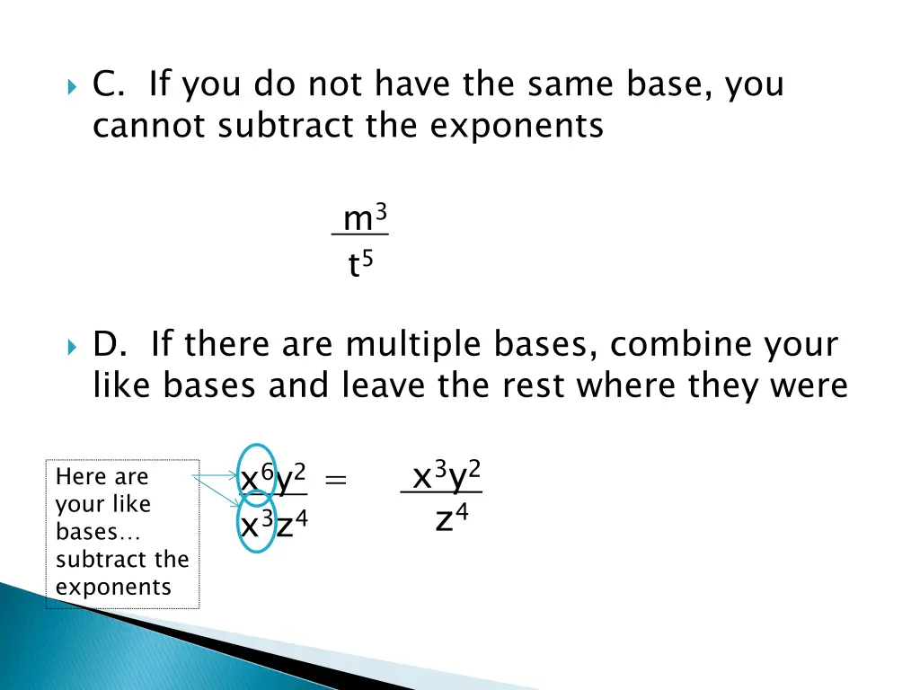 c if you do not have the same base you cannot