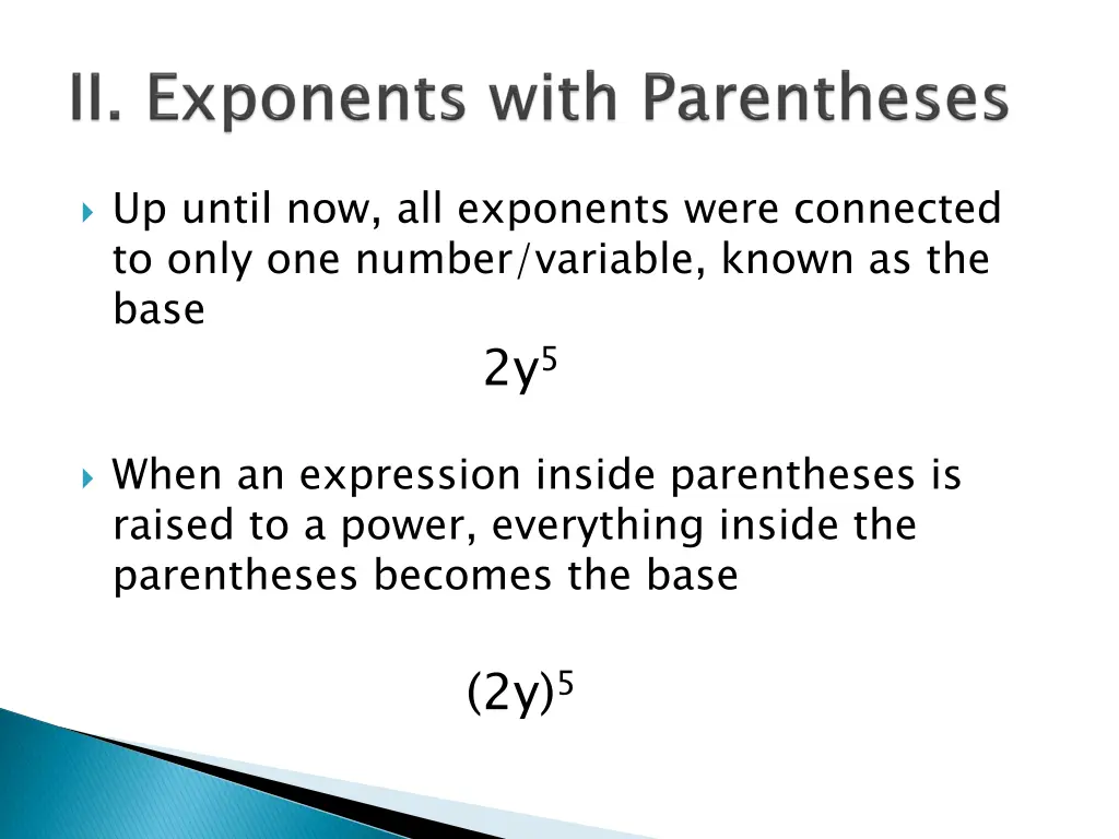 up until now all exponents were connected to only