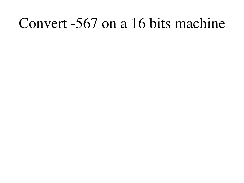 convert 567 on a 16 bits machine