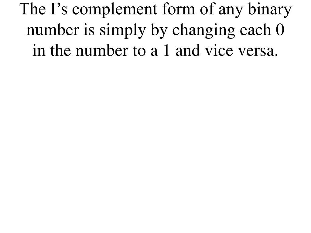 the i s complement form of any binary number