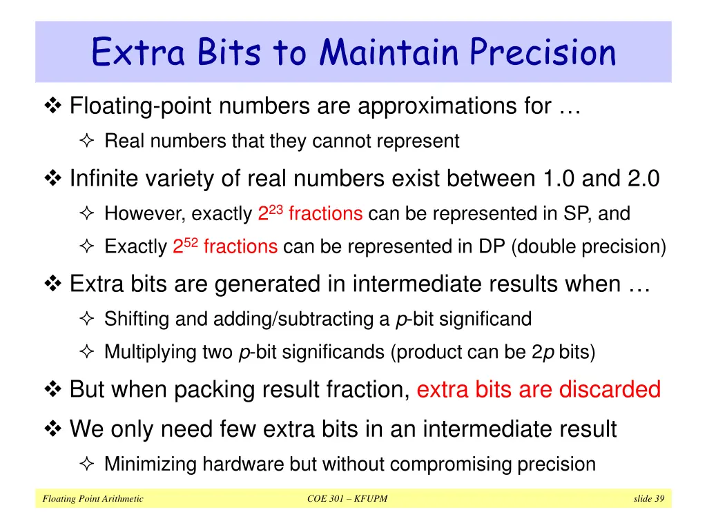 extra bits to maintain precision