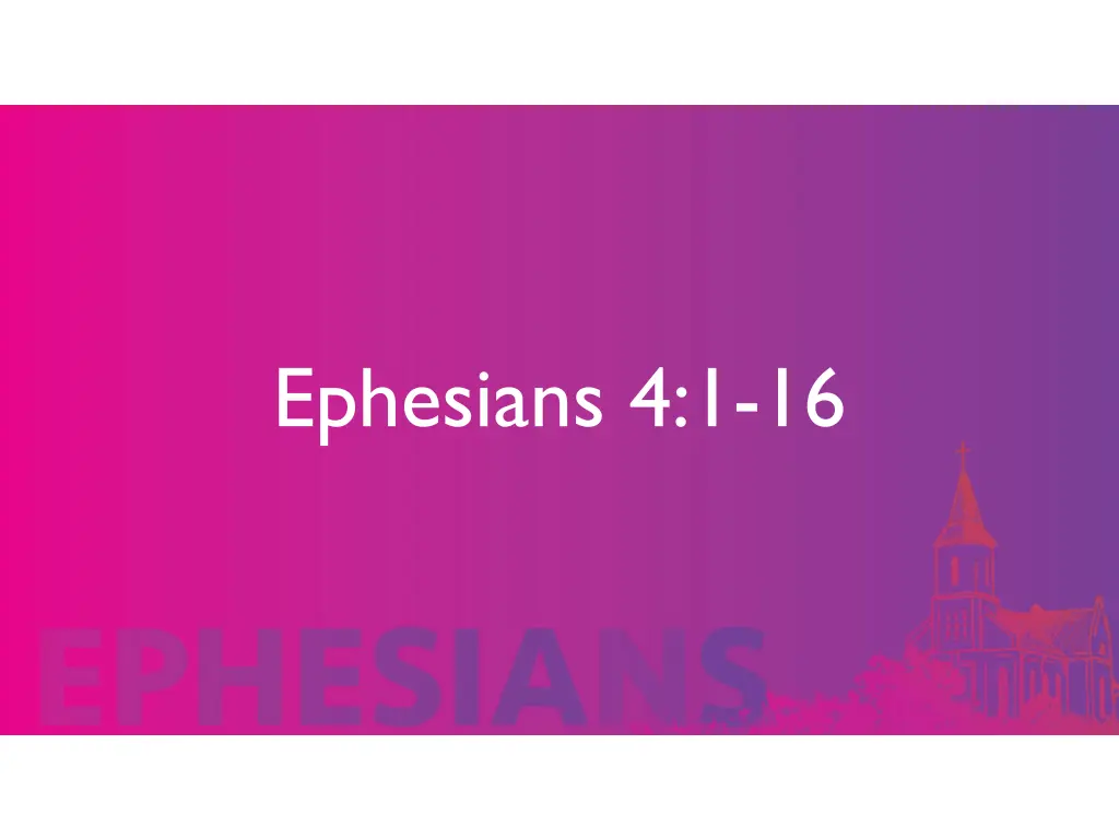 ephesians 4 1 16