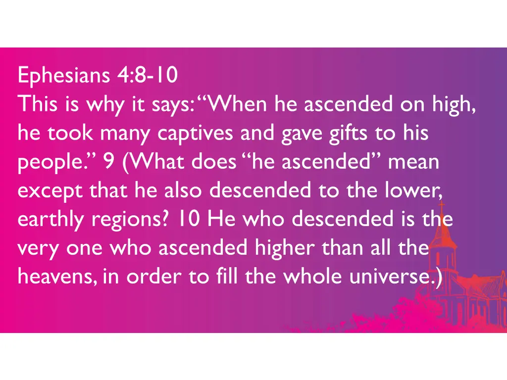 ephesians 4 8 10 this is why it says when