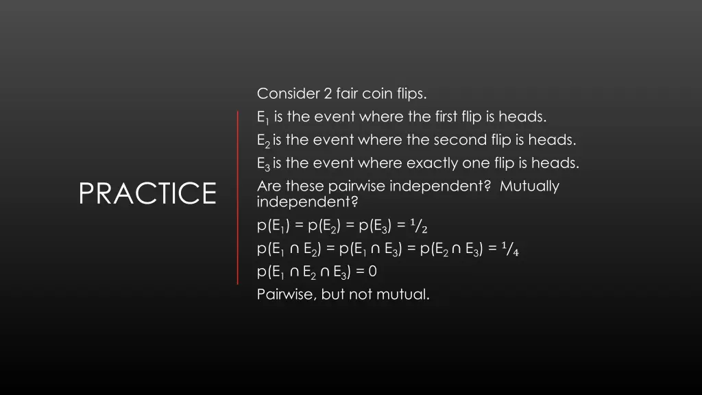 consider 2 fair coin flips e 1 is the event where