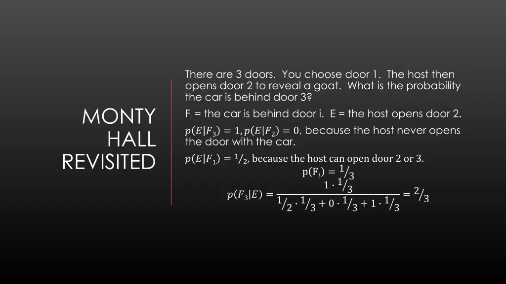 there are 3 doors you choose door 1 the host then