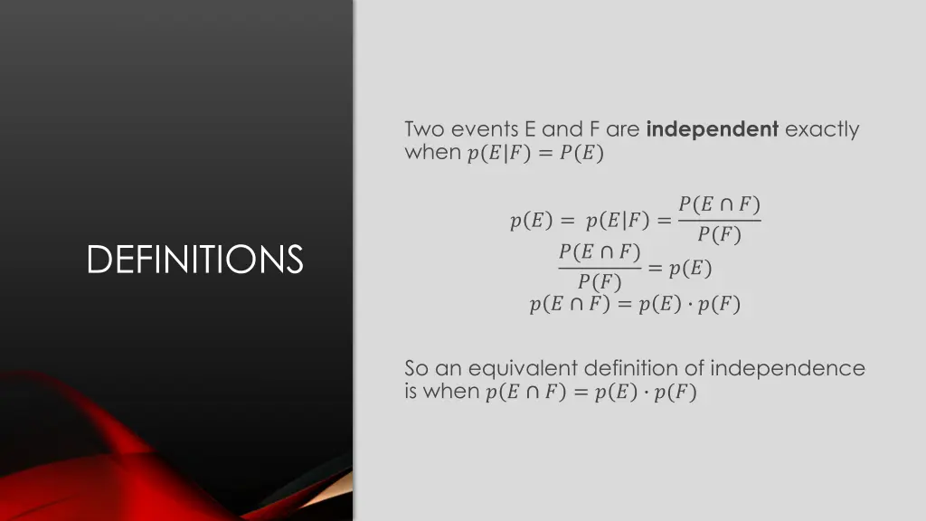 two events e and f are independent exactly when