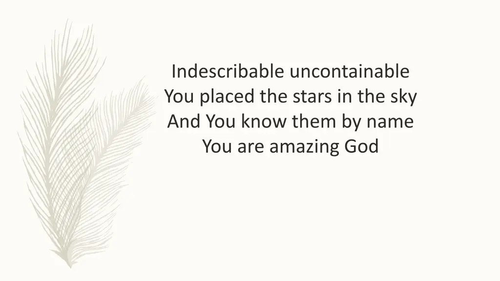 indescribable uncontainable you placed the stars 1