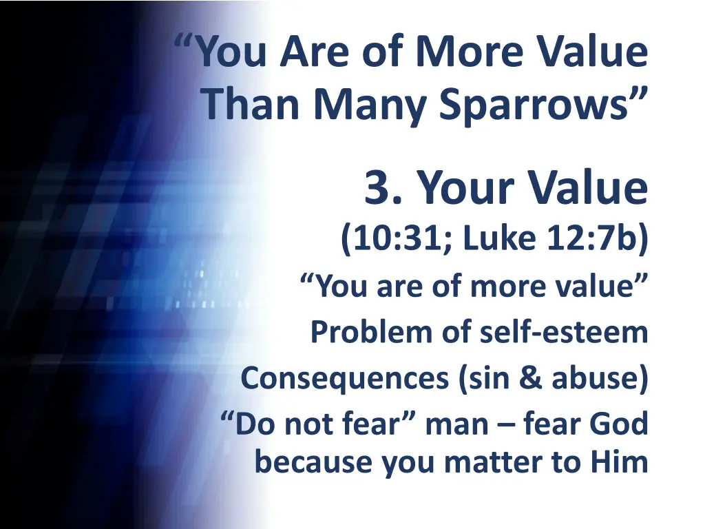 you are of more value than many sparrows 7