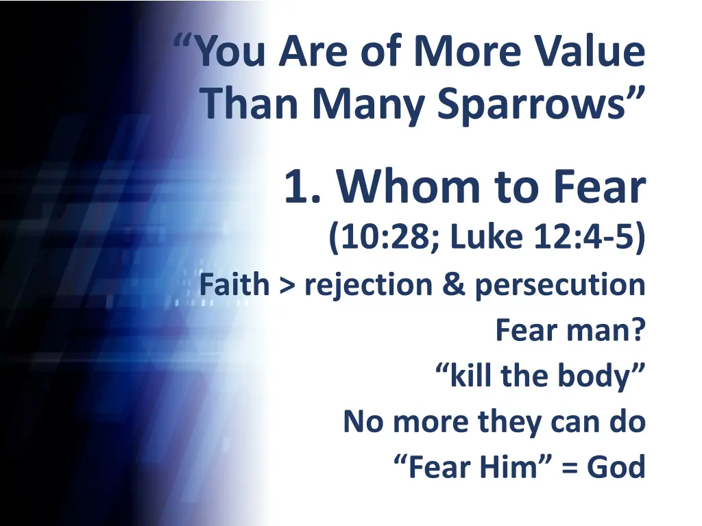 you are of more value than many sparrows