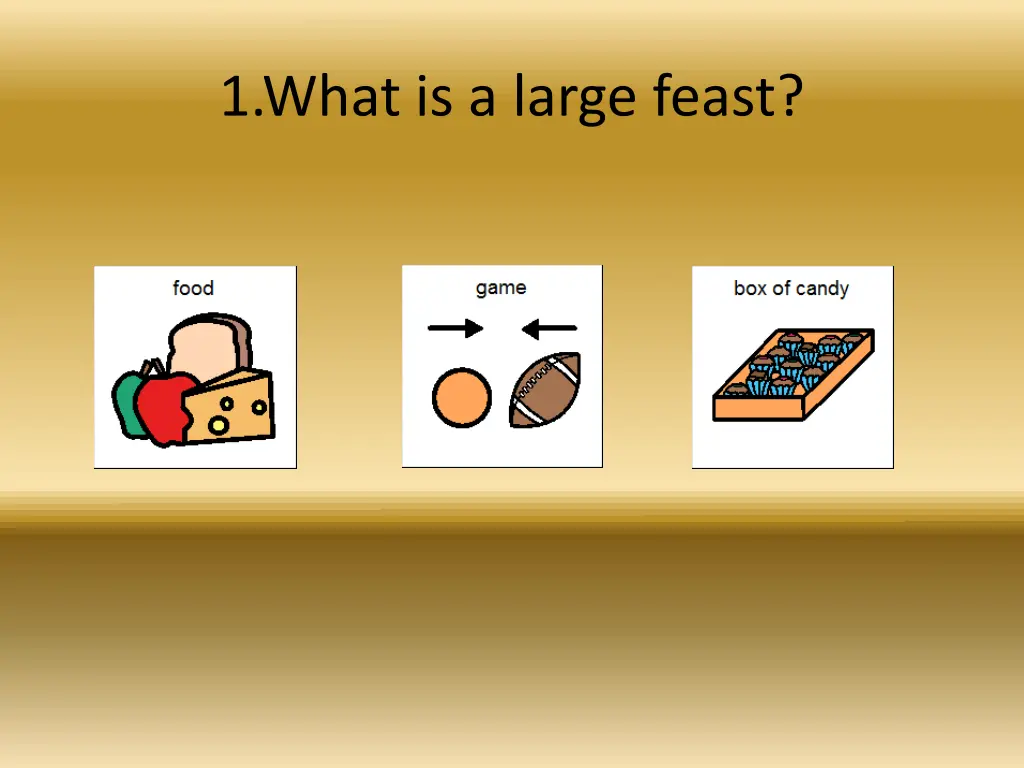 1 what is a large feast