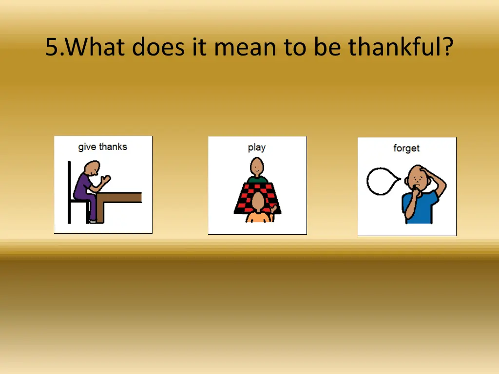 5 what does it mean to be thankful