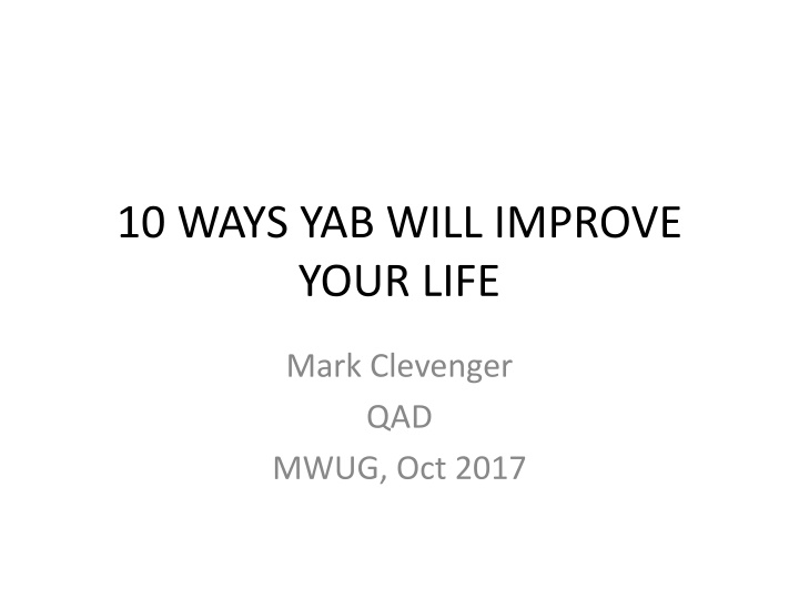 10 ways yab will improve your life