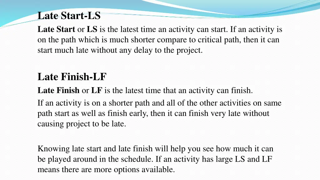 late start ls late start or ls is the latest time