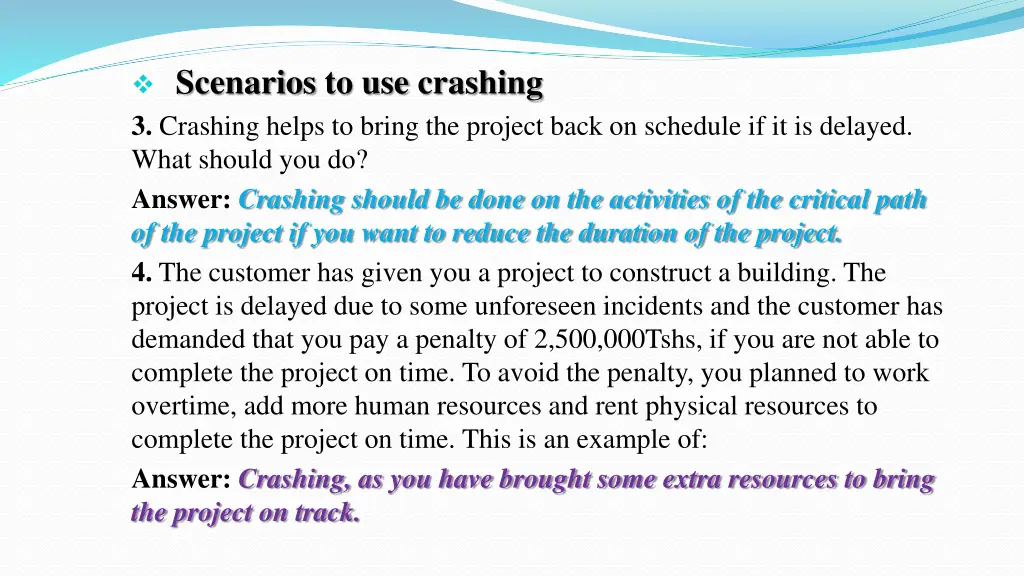 scenarios to use crashing 3 crashing helps